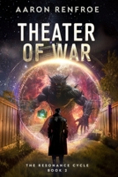 Theater of War: The Resonance Cycle: Book 2 [Isekai, LitRPG] B0C9S4VNLW Book Cover