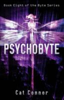 Psychobyte: Book eight in the Byte Series 1692140418 Book Cover