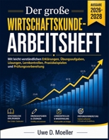 Der große Wirtschaftskunde-Arbeitsheft Ausgabe 2026–2028: Mit leicht verständlichen Erklärungen, Übungsaufgaben, Lösungen, Lernkontrollen, Praxisbeispielen und Prüfungsvorbereitun (German Edition) B0H9M8TQNB Book Cover