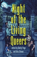 Night of the Living Queers: 13 Tales of Terror & Delight 1250892961 Book Cover
