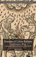 The Demons of Urban Reform: Early European Witch Trials and Criminal Justice, 1430-1530 1403986835 Book Cover