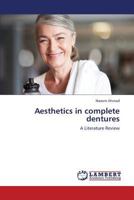 Aesthetics in complete dentures: A Literature Review 3659352594 Book Cover