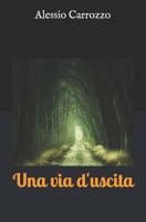 Una via d'uscita B08P3GZZGZ Book Cover