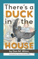 There's a Duck in the House 1937615634 Book Cover