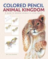 Colored Pencil Animal Kingdom 1441324119 Book Cover