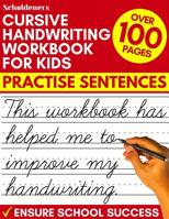 Cursive Handwriting Workbook for Kids: Practise Sentences 1072444577 Book Cover