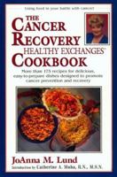 The Cancer Recovery Healthy Exchanges Cookbook (Healthy Exchanges Cookbooks) 0399525769 Book Cover