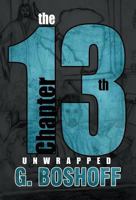 The 13th Chapter: Unwrapped 1466967072 Book Cover