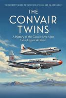 Convair Twins (Historic Commercial Aircraft) 183632250X Book Cover