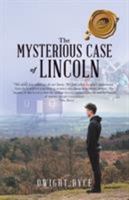 The Mysterious Case of Lincoln 1490787208 Book Cover