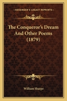 The Conqueror's Dream And Other Poems (1879) 1377351939 Book Cover
