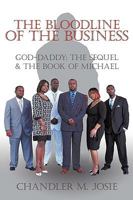 The Bloodline of The Business: God-Daddy: The Sequel & The Book of Michael 1449099882 Book Cover