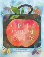 A Fruit Is a Suitcase for Seeds 0822559919 Book Cover