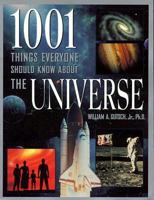 1001 Things Everyone Should Know About the Universe 0385483864 Book Cover