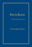 Stricken: Poems in the Time of Covid 1736847759 Book Cover