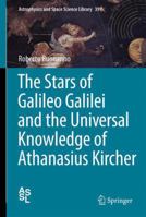 The Stars of Galileo Galilei and the Universal Knowledge of Athanasius Kircher 3319002996 Book Cover