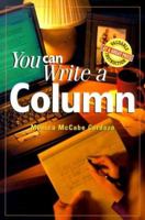You Can Write a Column (You Can Write) 0898799244 Book Cover