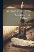 Kleine Schriften Politischen Inhalts 1022077309 Book Cover