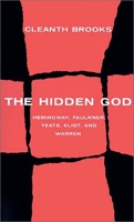 The Hidden God: Studies in Hemingway, Faulkner, Yeats, Eliot, and Warren 0300094809 Book Cover
