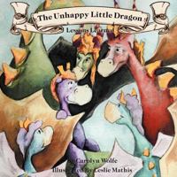 The Unhappy Little Dragon: Lessons Learned 1612860591 Book Cover