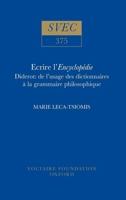 Ecrire L'Encyclopedie Diderot (Studies on Voltaire & the Eighteenth Century) 072940627X Book Cover