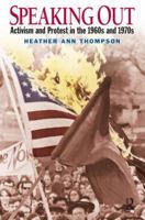 Speaking Out: Activism and Protest in the 1960's and 1970's 013194214X Book Cover