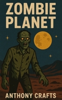 Zombie Planet 1982934182 Book Cover