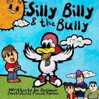 Silly Billy & the Bully (The adventures of Silly Billy & Ducky Dee) B088LD57L7 Book Cover