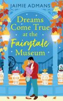 Dreams Come True at the Fairytale Museum 1804839027 Book Cover