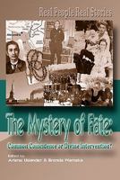 The Mystery of Fate : Common Coincidence or Divine Intervention? 0981965423 Book Cover