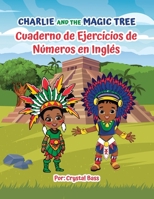 Charlie and The Magic Tree: Cuaderno de Ejercicios de Números en Inglés 1963737237 Book Cover