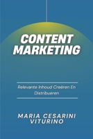 Contentmarketing: Relevante Inhoud Creëren En Distribueren (Marketing 360°: De Kracht van Moderne Marketing) (Dutch Edition) B0D4JGK175 Book Cover