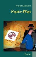 Negativ:Pflege 3837029131 Book Cover