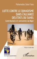 Lutte contre le djihadisme dans l’Alliance des États du Sahel: Contributions et contraintes du Niger (Afriques En Mutations) (French Edition) 2336461935 Book Cover