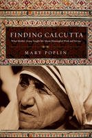 Finding Calcutta: What Mother Teresa Taught Me About Meaningful Work and Service 0830834729 Book Cover