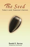 The Seed: Today's Seed. Tomorrow's Harvest. 1545493847 Book Cover