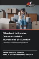 Difendersi dall'ombra: Conoscenza della depressione post-partum 6209370454 Book Cover
