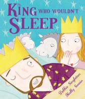 The King Who Wouldn't Sleep 0761389970 Book Cover