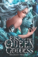 Rise Of The Queen Goddess B0FW6YSNBT Book Cover