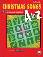 Christmas Songs A to Z: 50 Short Late Elementary Piano Solos with Optional Duet Accompaniments (Five Finger Piano) 0739095536 Book Cover