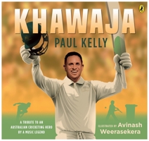 Khawaja: A tribute to an Australian cricketing hero by a music legend 1761340611 Book Cover