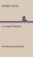 Le sergent Renaud Aventures parisiennes 3849128601 Book Cover