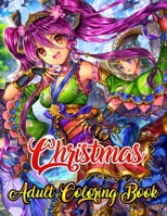 Christmas Adult Coloring Book: A Coloring Book for Adults Stress Relieving Coloring Pages, Coloring Book for Relaxation and Stress management Festive Ornaments Christmas designs, Christmas trees, Stre 1708278834 Book Cover