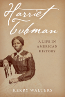 Harriet Tubman: A Life in American History 1538164744 Book Cover