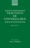De Universalibus: Volume 1: Tractatus de Universalibus (Latin text) (On Universals (De Universalibus) 0198246803 Book Cover