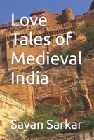 Love Tales of Medieval India B0CLLGJMR4 Book Cover