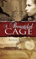 A Beautiful Cage 160154958X Book Cover