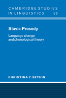 Slavic Prosody: Language Change and Phonological Theory 052102630X Book Cover