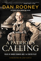 A Patriot's Calling: My Life as an F-16 Fighter Pilot 193675083X Book Cover