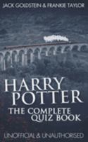 Harry Potter - The Complete Quiz Book: Collector's Edition 1783337303 Book Cover